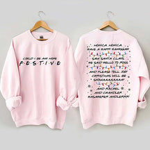 Could I Be Any More Festive Sweatshirt
