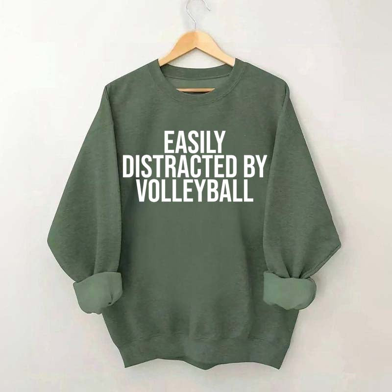 Easily Distracted By Volleyball Athletes Sweatshirt