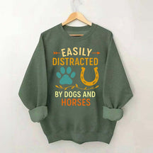 Easily Distracted By Dogs And Horses Sweatshirt