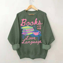 Books are My Love Language Sweatshirt