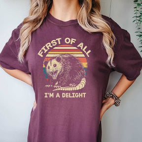 Retro First Of All I'm A Delight Sarcastic Angry Opossum Lover T-Shirt