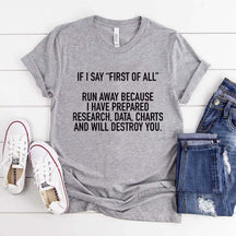 If I Say First Of All Teacher T-Shirt