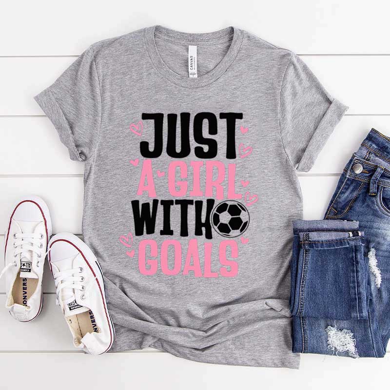 Just A Girl With Goals Soccer T-Shirt