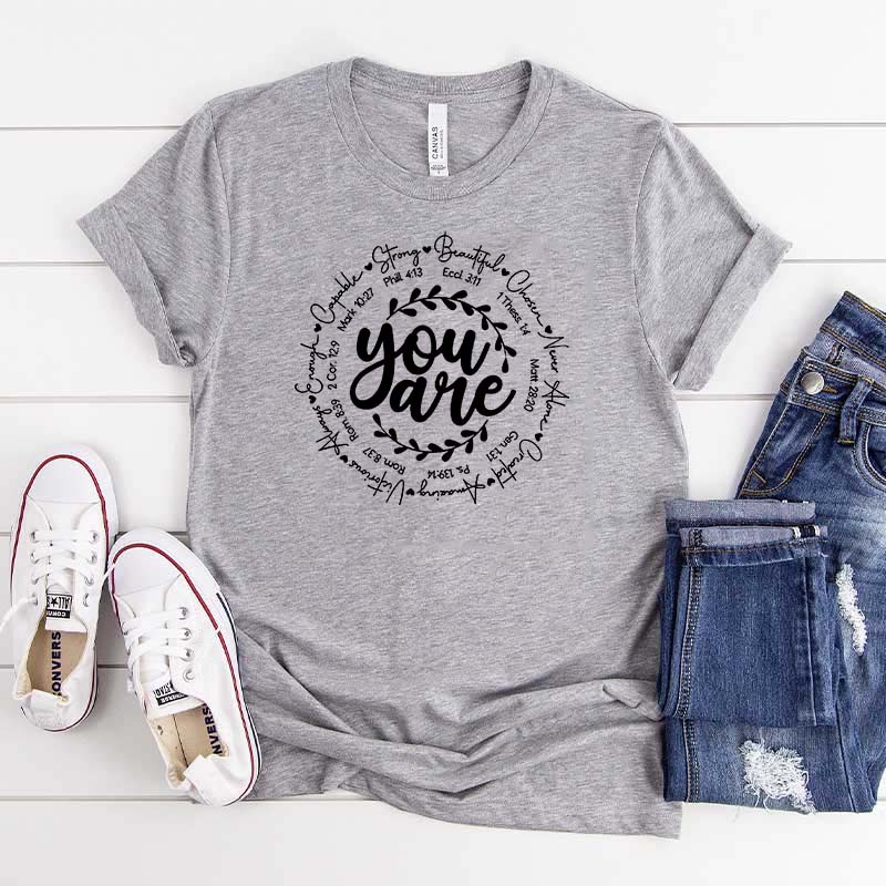 Inspirational Quotes You Are T-Shirt