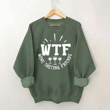 WTF Wine Tasting Friends Sweatshirt