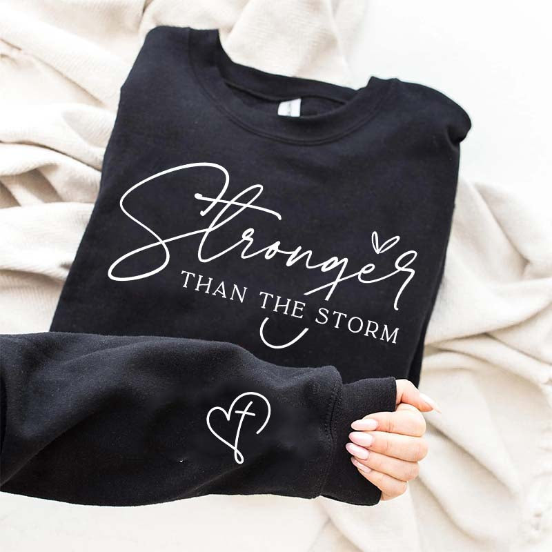 Stronger Than The Storm Sweatshirt
