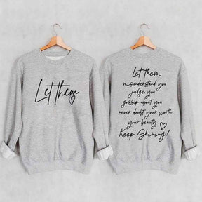 Women's Let Them Misunderstand You Keep Shining Sweatshirt