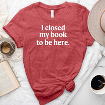 I Closed My Book T-Shirt