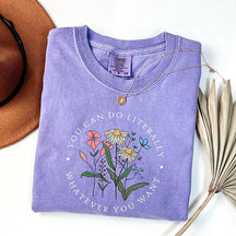 You Can Do Literally Whatever You Want Sweatshirt