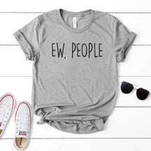 Ew People It's Too Peopley Outside T-Shirt