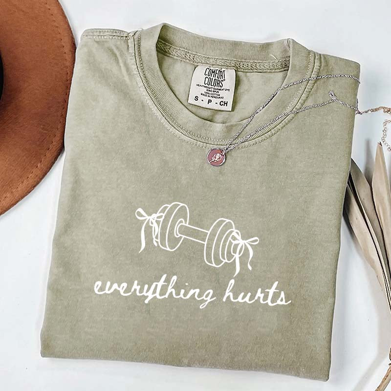 Everything Hurts Lifting T-Shirt