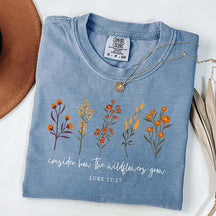 Consider How The Wildflowers Grow Shirt Fall Autumn Bible Verse T-Shirt