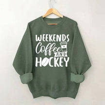 Weekends Coffee & Hockey Saying Sweatshirt