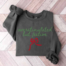 Overstimulated But Festive Christmas Sweatshirt