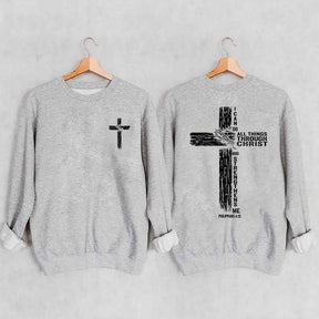 I Can Do All Things Through Christ Sweatshirt