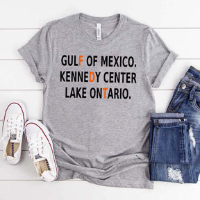 Gulf Of Mexico Lake Ontario Kennedy Center Funny T-Shirt