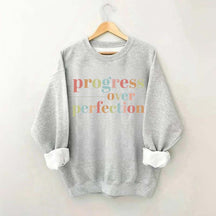 Progress Over Perfection Sweatshirt