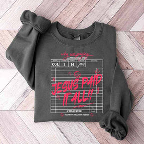 Jesus Paid It All Sweatshirt