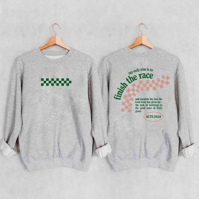 Finish the Race Acts 20:24 Bible Verse Sweatshirt