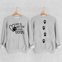 Life Is Better With Dogs Lover Gift Sweatshirt