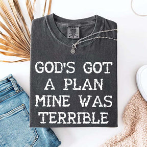 God's Got A Plan Mine Was Terrible T-Shirt