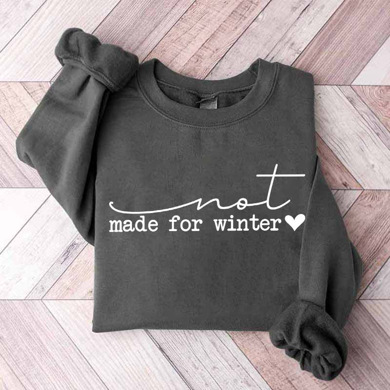 Merry And Bright Not Made For Winter Sweatshirt