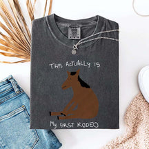 This Actually Is My First Rodeo Horase T-Shirt