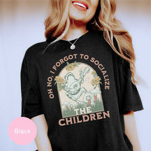 Oh No I Forgot To Socialize The Children T-Shirt