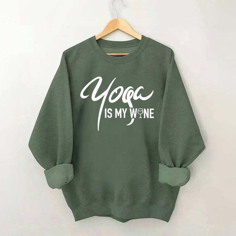 Yoga Is My Wine Sweatshirt