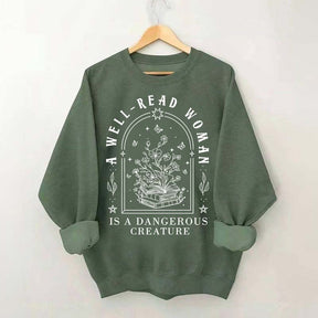 Well Read Woman Is A Dangerous Creature Sweatshirt