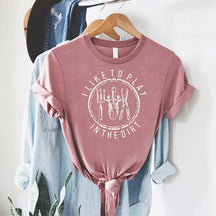 I Like To Play In The Dirt Botanical T-Shirt