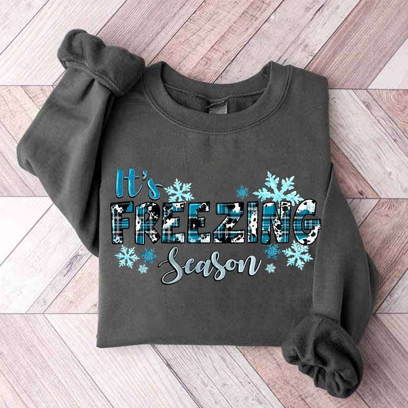 It's Freezing Season Sweatshirt