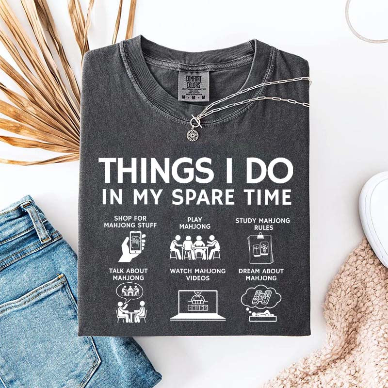 Things I Do in My Spare Time Mahjong Lover T-Shirt