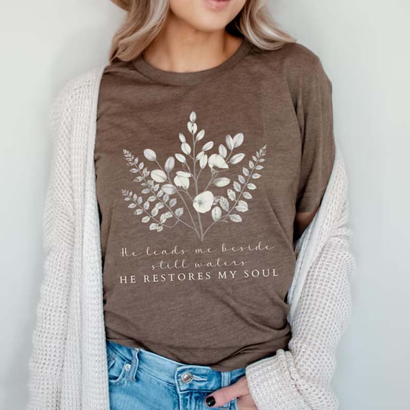 He Leads Me Beside Still Waters T-Shirt