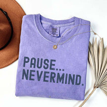 Pause Nevermind Tournament T-Shirt