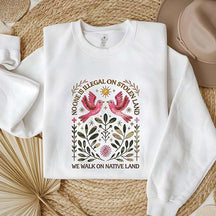 Antiracist No One is Illegal on Stolen Land Sweatshirt