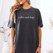 Comfort Colors Coffee and Dogs T-Shirt