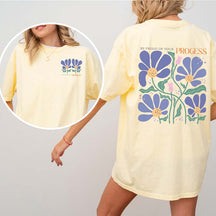 Be Proud of Your Progress Positive Floral T-Shirt