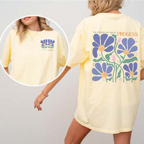 Be Proud of Your Progress Positive Floral T-Shirt