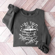 I Like Them Thick and Spicy Reader Sweatshirt