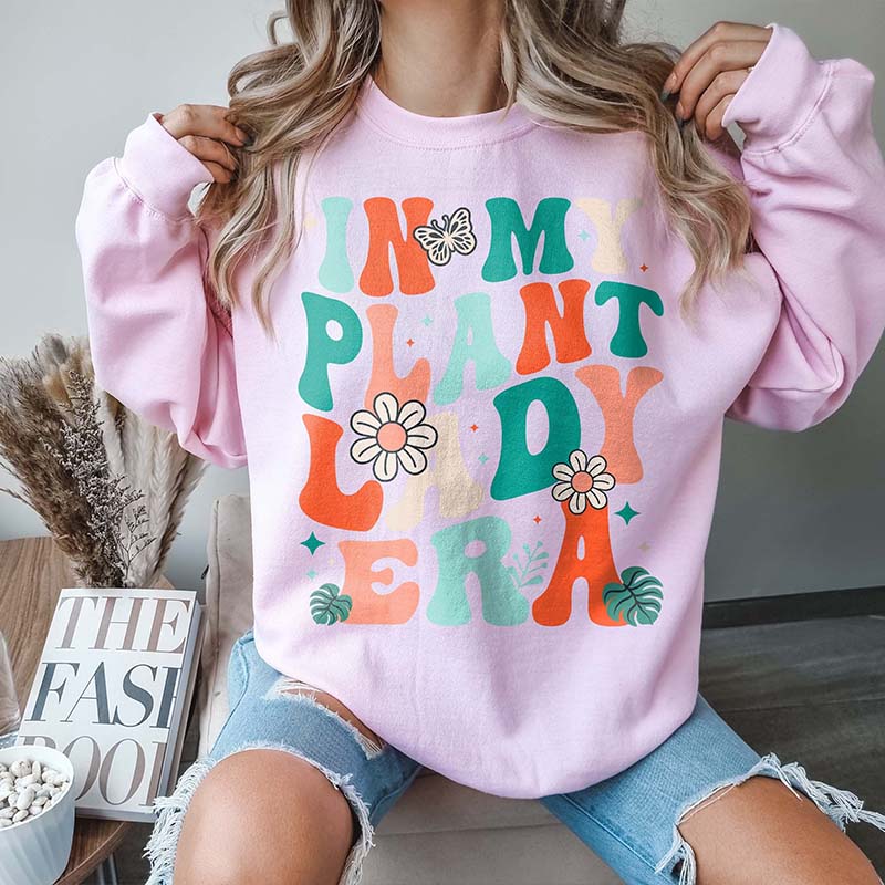 In My Plant Lady Era Lover Mom Sweatshirt