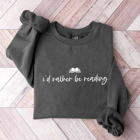 I'd Rather Be Reading Nerd Sweatshirt