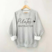 Pilates Instructor Yoga  Sweatshirt