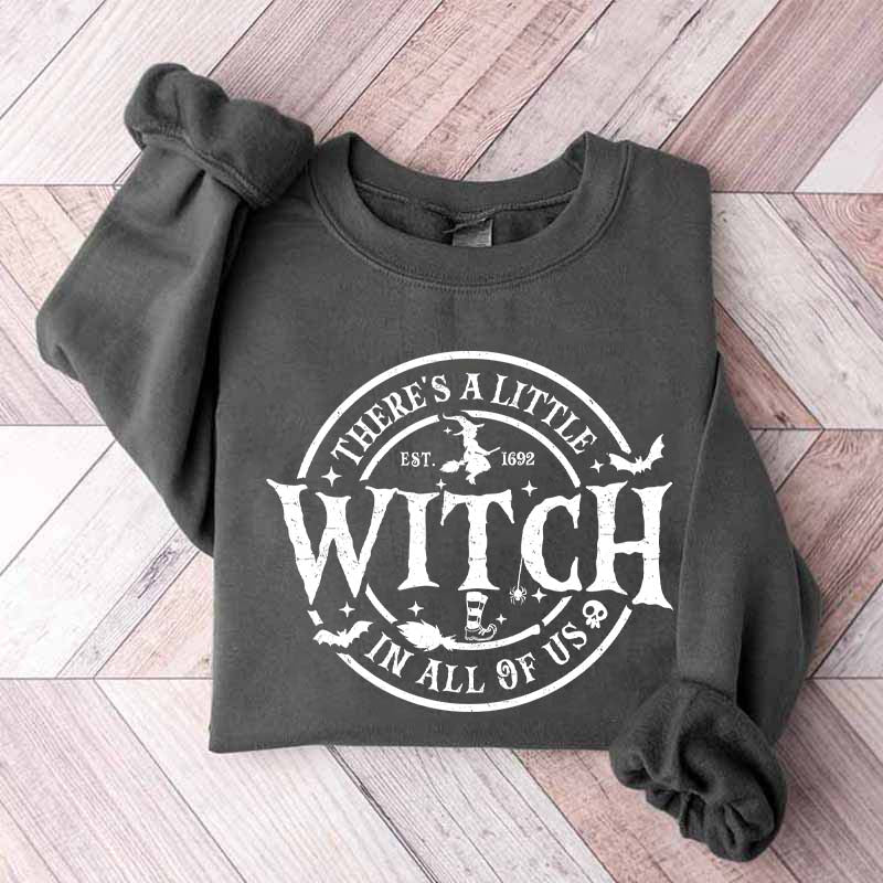 There's a Little Witch in All of Us Sweatshirt