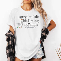Sorry I'm Late Bible Verse Minimalist Goose T-Shirt
