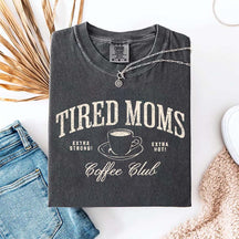 Funny Tired Moms Coffee Club T-Shirt