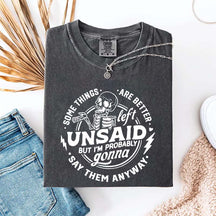Some Things Are Better Left Unsaid T-Shirt