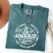 Some Things Are Better Left Unsaid T-Shirt