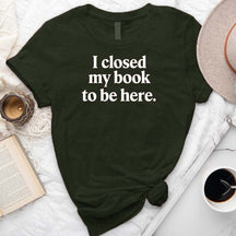 I Closed My Book T-Shirt