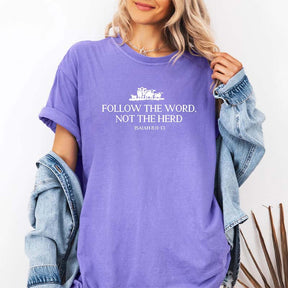 Follow The Word Not The Herd T-Shirt